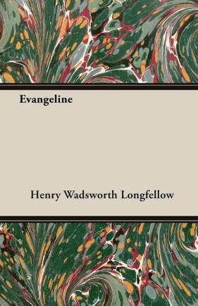 Evangeline - Longfellow Henry Wadsworth