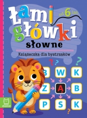 Łamigłówki słowne. Książeczka dla bystrzaków. Od 6 lat - Opracowanie zbiorowe