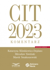 CIT 2023 Komentarz - Smakuszewski Marek, Śliwiński Mirosław, Klimkiewicz-Deplano Katarzyna