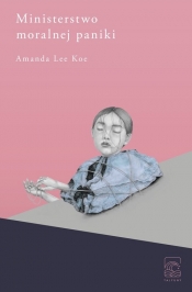 Ministerstwo moralnej paniki - Lee Koe Amanda