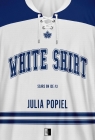 White Shirt Julia Popiel