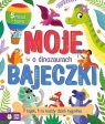 Moje bajeczki. O dinozaurach