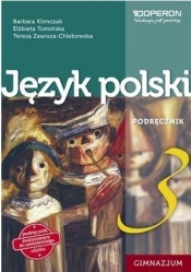 Język polski GIM 3 Podręcznik OPERON - Barbara Klimczak, Elżbieta Tomińska, Teresa Zawis