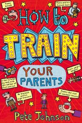 How To Train Your Parents - Johnson Pete