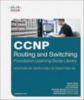 CCNP Routing and Switching Foundation Learning Guide Library Bob Vachon, Rick Graziani, Amir Ranjbar