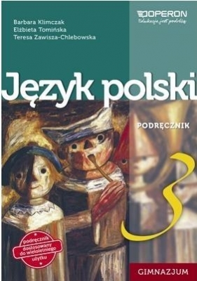 Język polski GIM 3 Podręcznik OPERON - Klimczak Barbara, Tomińska Elżbieta, Zawis Teresa 