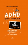 ADHD Co robić (a czego nie). Błyskawiczny przewodnik dla nauczyciela. Szkoła Donatella Arcangeli