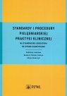 Standardy i procedury pielęgniarskiej praktyki klinicznej na stanowisku