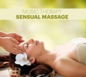 Music Therapy. Sensual Massage CD - praca zbiorowa