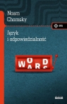 Język i odpowiedzialność (O języku) Noam Chomsky