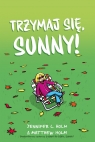  Trzymaj się, Sunny!