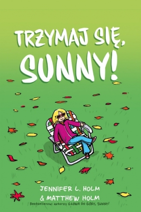 Trzymaj się, Sunny! - Jennifer L. Holm