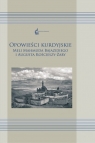 Opowieści kurdyjskie Meli Mahmuda Bajazidiego i Augusta Kościeszy-Żaby