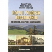 Góry i Pogórze Kaczawskie. Tajemnice, skarby i osobliwości - Opracowanie zbiorowe