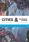 Cities and Economic Change Tom Hutton