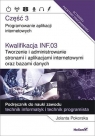 Kwalifikacja INF.03. Programowanie aplikacji cz. 3 Jolanta Pokorska