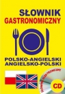 Słownik gastronomiczny polsko-angielski angielsko-polski + CD Gordon Jacek