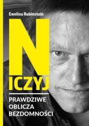 Niczyj. Prawdziwe oblicza bezdomności
