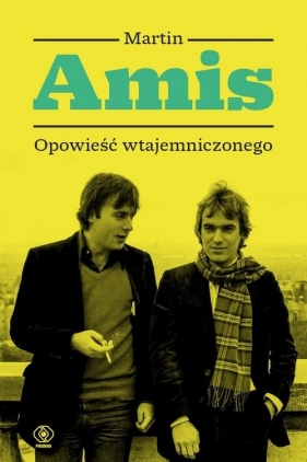 Opowieść wtajemniczonego czyli jak pisać - Martin Amis