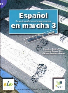 Espanol en marcha 3 Podręcznik - Castro Viudez Francisca, Benitez Rubio Teresa, Rodero Diez Ignacio, Sardinero Franco Carmen