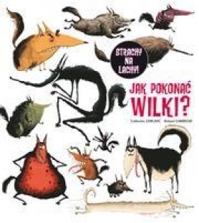 Jak pokonać wilki? - Catherine Leblanc, Ronald Garrigue