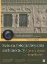 Sztuka fotografowania architektury