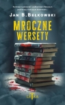 Mroczne wersety Bełkowski Jan