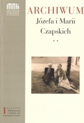 Archiwum Józefa i Marii Czapskich T.2 - Janusz Nowak