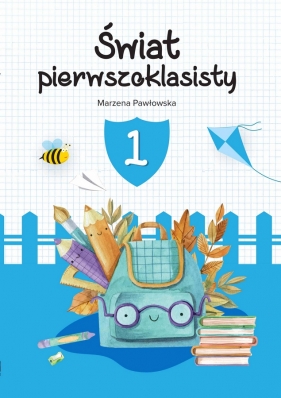 Świat pierwszoklasisty - Marzena Pawłowska