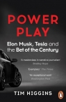 Power Play Elon Musk, Tesla, and the Bet of the Century Higgins Tim