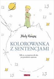 Mały Książę. Kolorowanka z sentencjami - Opracowanie zbiorowe