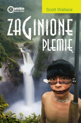 Zaginione plemię - Wallce Scott