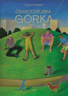 Czarodziejska górka - Bogusz Moskaluk