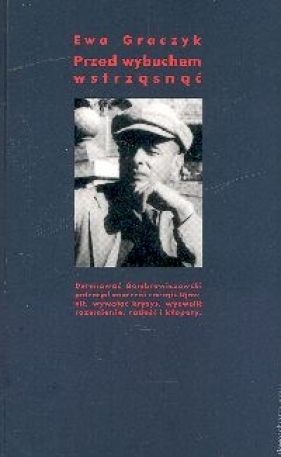 Przed wybuchem wstrząsnąć - Graczyk Ewa