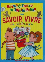 Wolnoć Tomku w swoim domku czyli savoir vivre dla najmłodszych - Agnieszka Nożyńska-Demianiuk