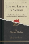 Life and Liberty in America Or, Sketches of a Tour in the United States Mackay Charles