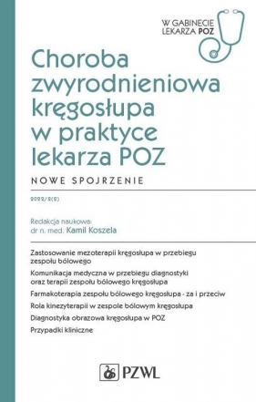 Choroba zwyrodnieniowa kręgosłupa w praktyce lekarza POZ Nowe spojrzenie - Kamil Koszela