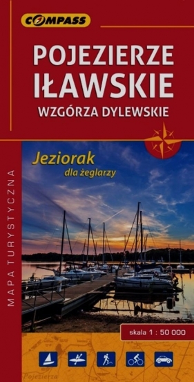 Pojezierze Iławskie Wzgórza Dylewskie Jeziorak dla żeglarzy mapa turystyczna 1:50 000