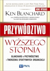 Przywództwo wyższego stopnia - Ken Blanchard