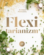 Flexitarianizm (Uszkodzona okładka) - Kinga Paruzel