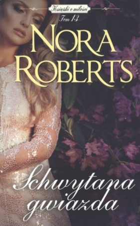 SCHWYTANA GWIAZDA WYD. KIESZONKOWE - Nora Roberts