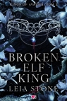 Kings of Avalier. Broken Elf King. Tom 2 Leia Stone