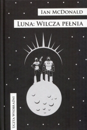 Luna Wilcza pełnia (Uszkodzona okładka) - Ian McDonald