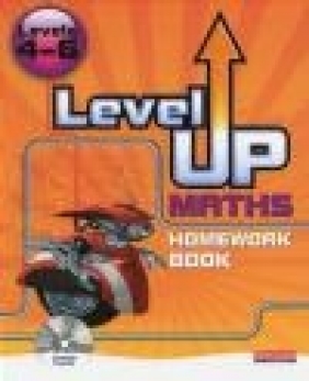 Level Up Maths: Homework Book: Level 4-6