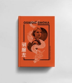 Oswoić smoka - Truszczyńska Weronika