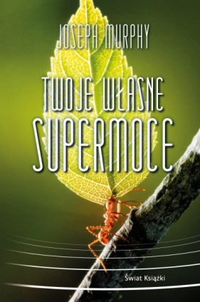 Twoje własne supermoce (wydanie pocketowe) - Joseph Murphy