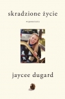 Skradzione życie Wspomnienia Dugard Jaycee