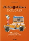 The New York Times Explorer. Mountains, Deserts & Plains Barbara Ireland