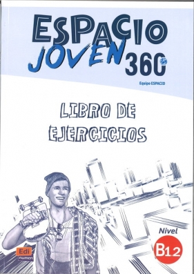 Espacio Joven 360 B1.2 Libro de ejercicios - María Sánchez, Francisca Vargas