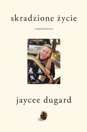 Skradzione życie - Dugard Jaycee
